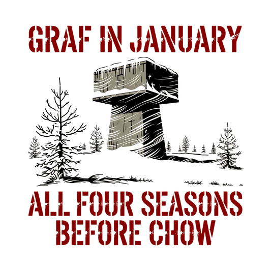 Graf in January Grafenwoehr Germany training area graphic tee design, four seasons winter humor